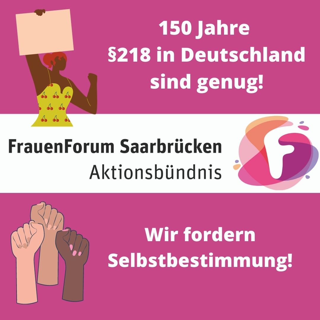 FrauenForum Saarbrücken zum Aktionstag „150 Jahre §218 sind genug!“ am 15. Mai 2021