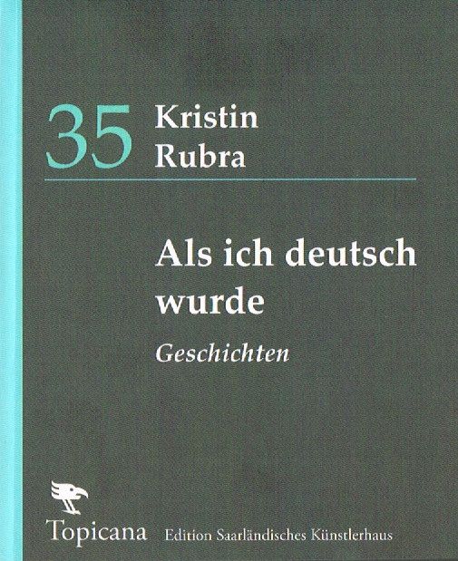Lesung Kristin Rubra: „Als ich deutsch wurde“ am Donnerstag, 27. Januar 2022, um 19 Uhr
