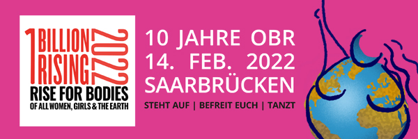 Internat. Tanzaktion gegen Gewalt: One Billion Rising am 14.2.2022 um 17 Uhr auf dem Tbilisser Platz in Saarbrücken