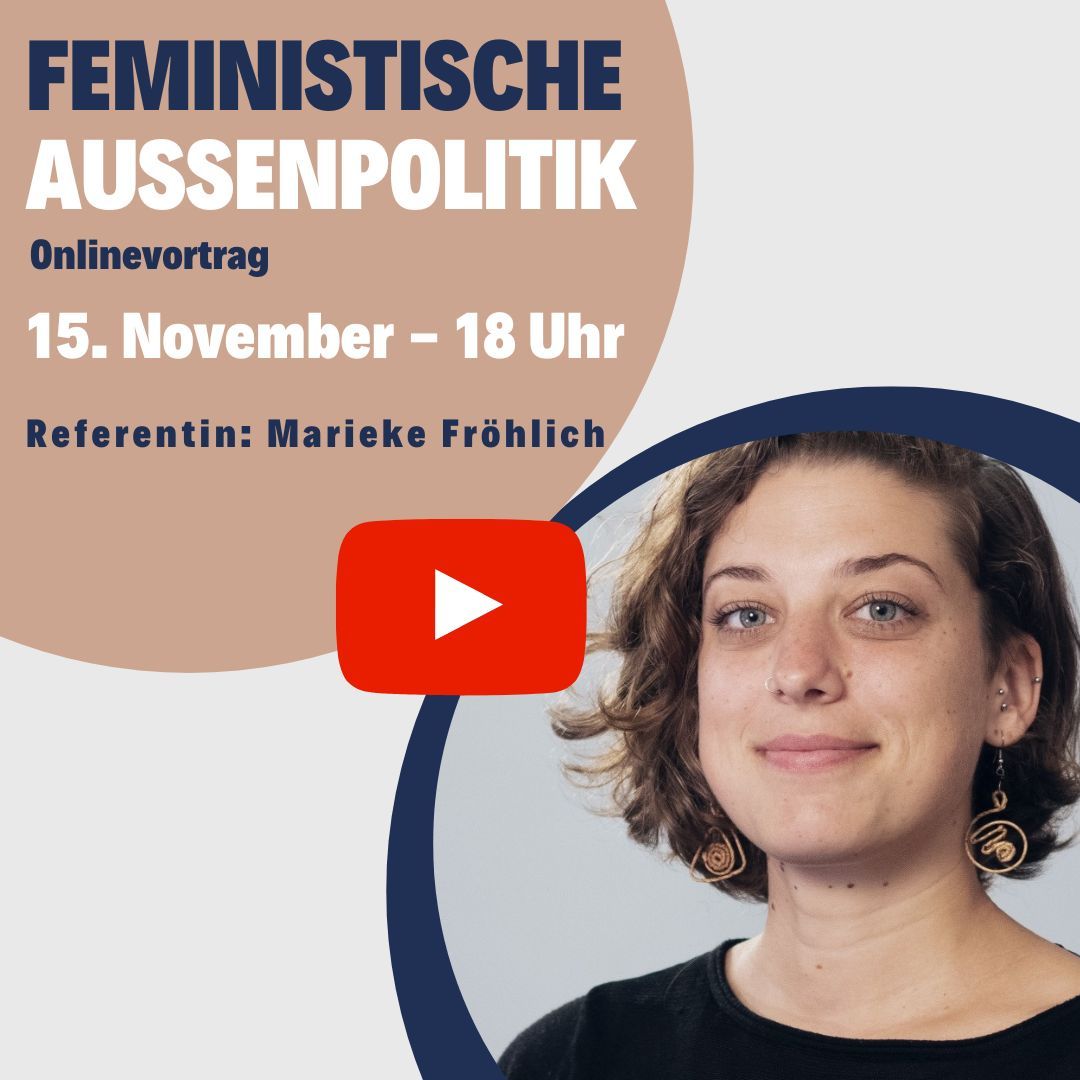 Mitschnitt des Vortrags „Feministische Außenpoltitik“ von Marieke Fröhlich