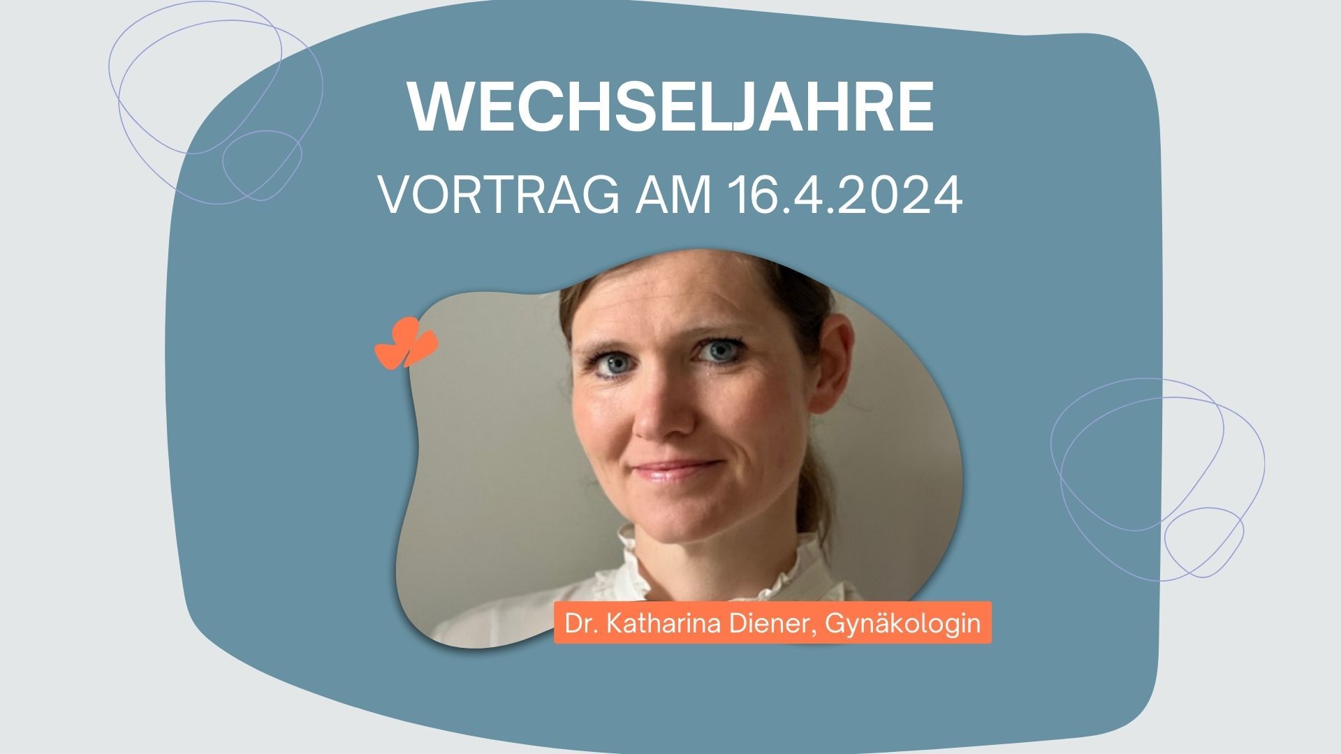 Vortrag „Wechseljahre“ mit Gynäkologin Dr. Katharina Diener am 16.4.2024